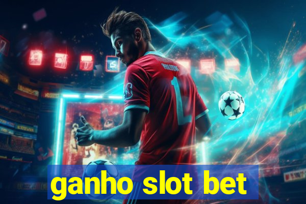 ganho slot bet