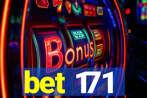 bet 171