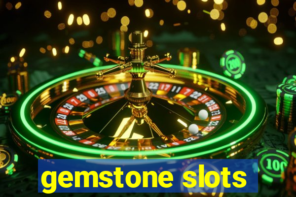 gemstone slots