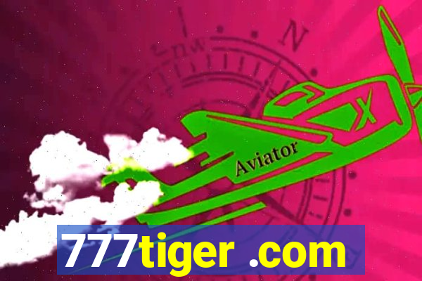 777tiger .com