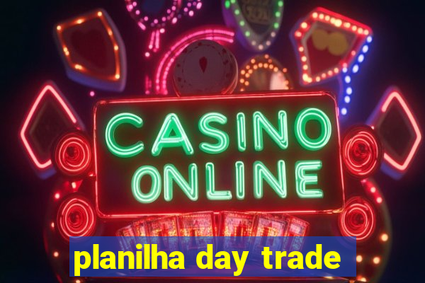 planilha day trade