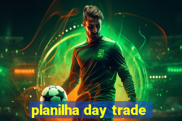 planilha day trade