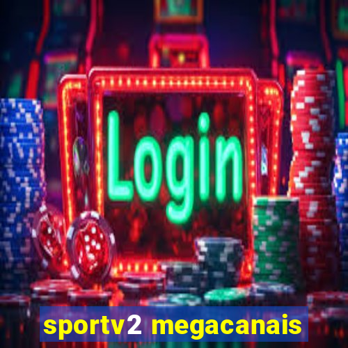 sportv2 megacanais