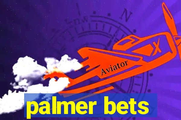 palmer bets