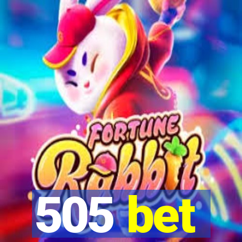 505 bet