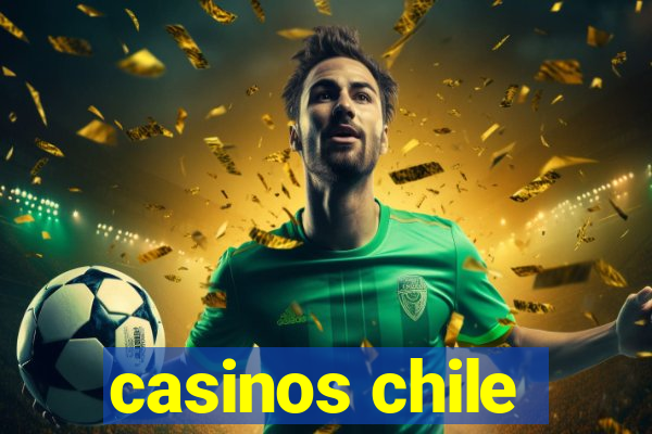 casinos chile