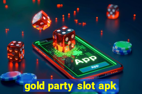 gold party slot apk