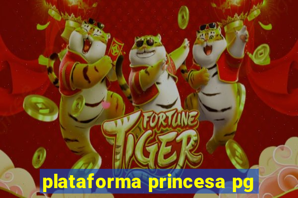 plataforma princesa pg