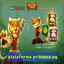 plataforma princesa pg