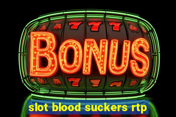 slot blood suckers rtp