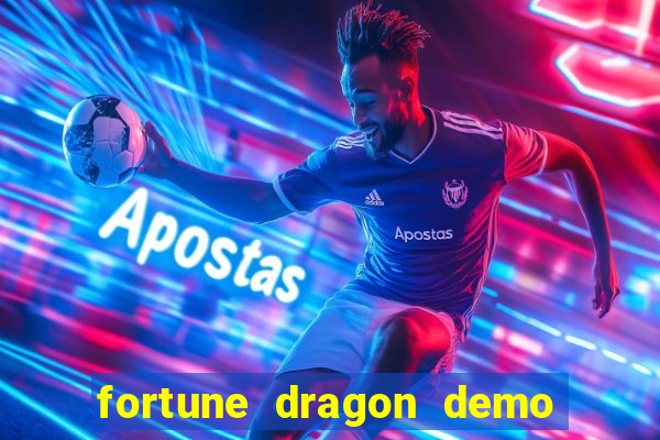 fortune dragon demo grátis com ganho certo