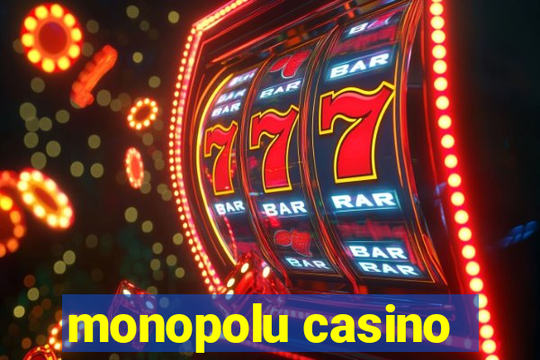 monopolu casino