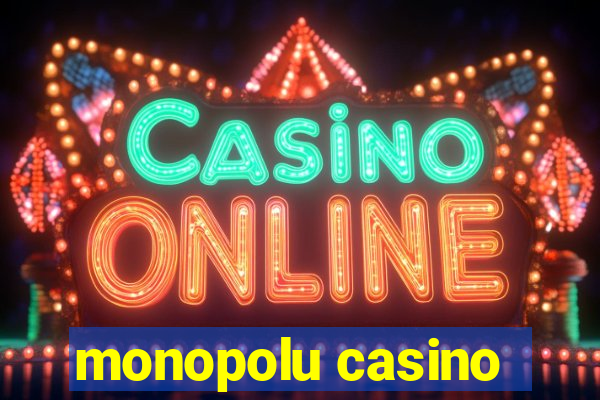 monopolu casino