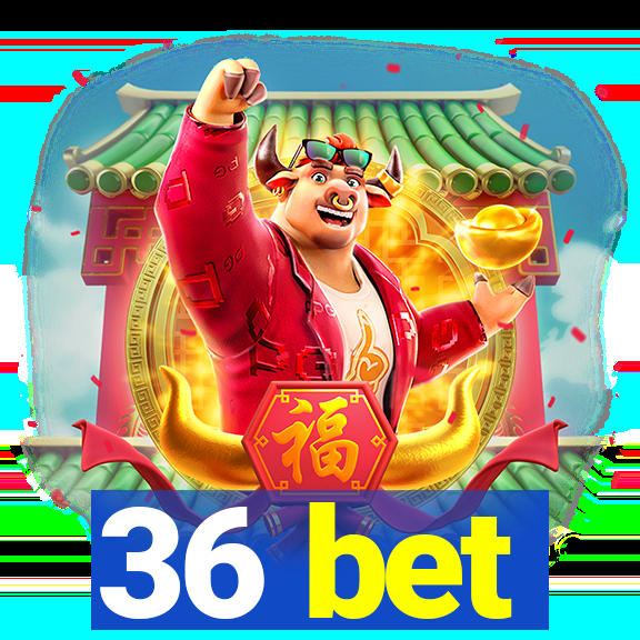 36 bet