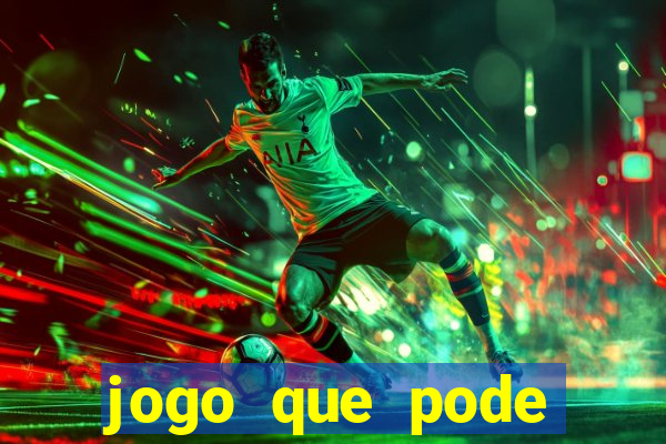 jogo que pode ganhar dinheiro de verdade