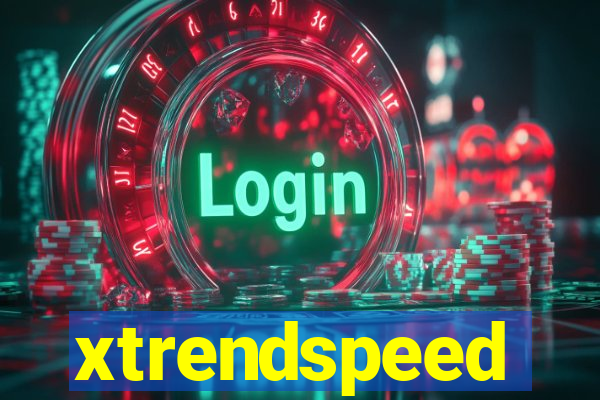 xtrendspeed