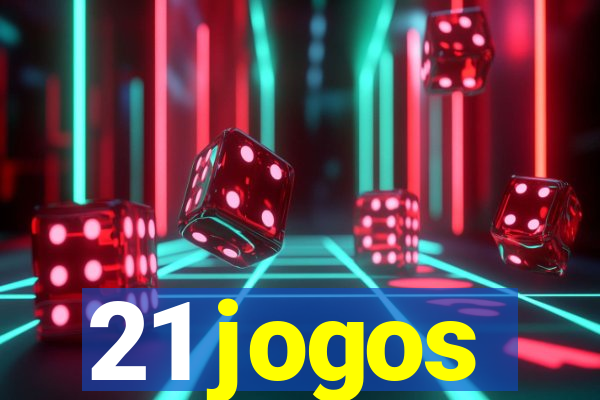 21 jogos