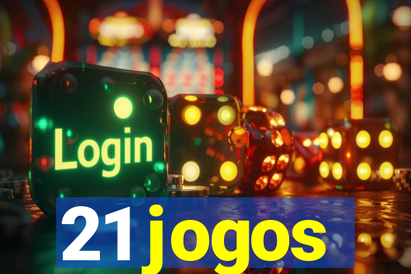 21 jogos