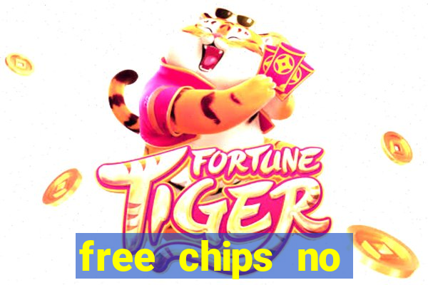 free chips no deposit casino