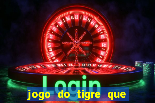 jogo do tigre que pode depositar 1 real