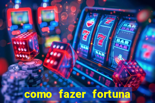 como fazer fortuna com acoes