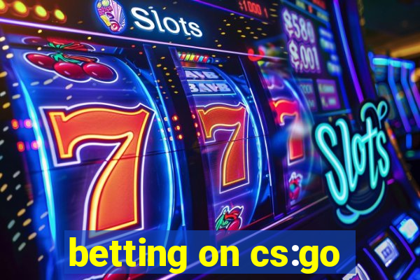 betting on cs:go