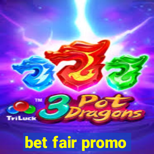 bet fair promo