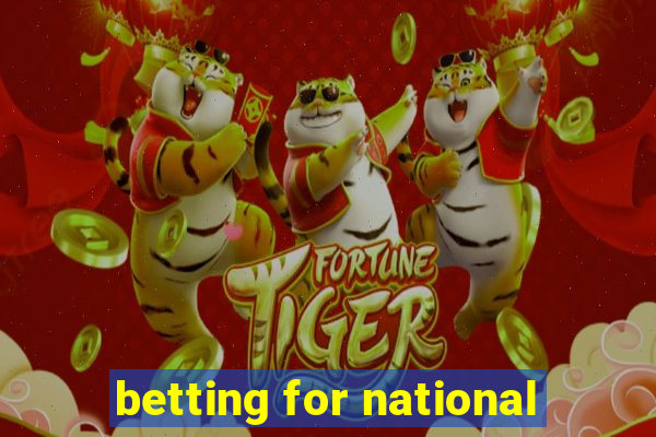 betting for national