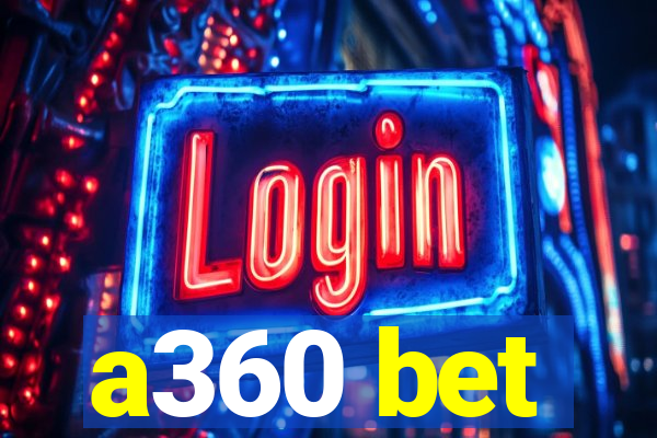 a360 bet