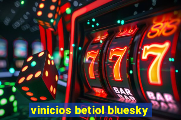 vinicios betiol bluesky