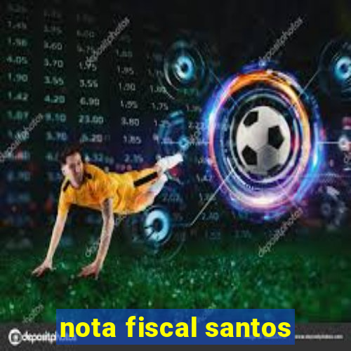 nota fiscal santos