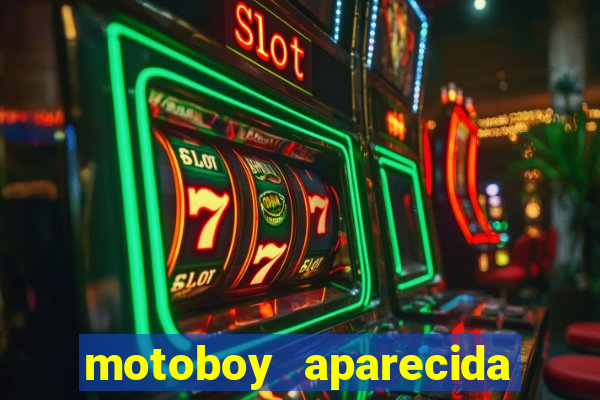 motoboy aparecida de goiania