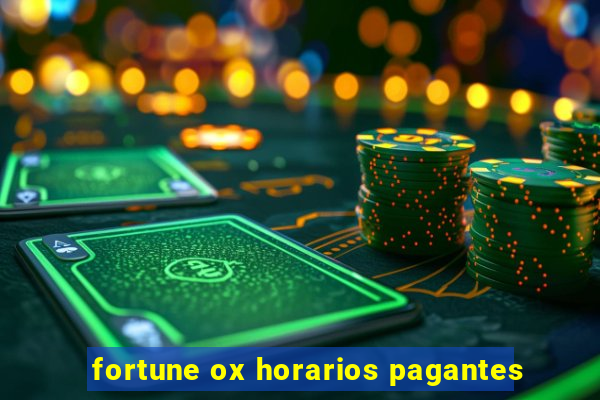 fortune ox horarios pagantes