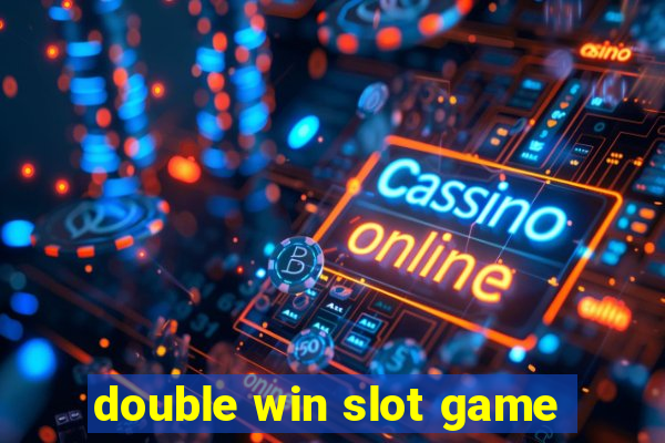 double win slot game