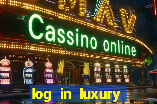 log in luxury casino login