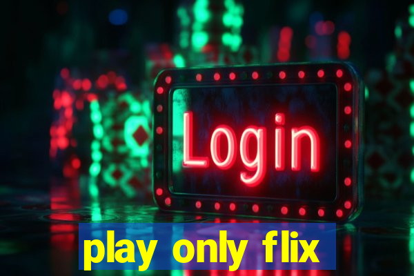 play only flix