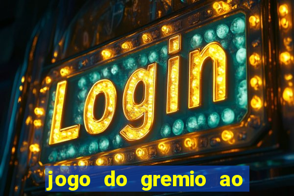 jogo do gremio ao vivo hd