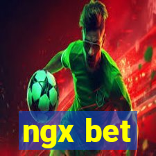 ngx bet