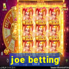 joe betting