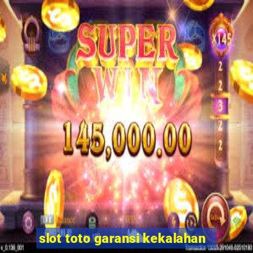 slot toto garansi kekalahan