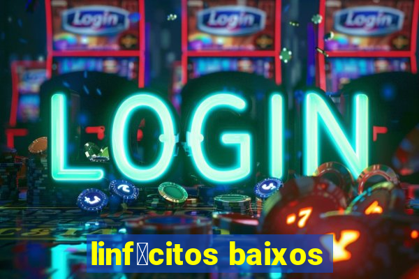 linf贸citos baixos