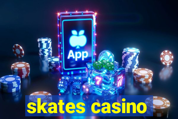 skates casino