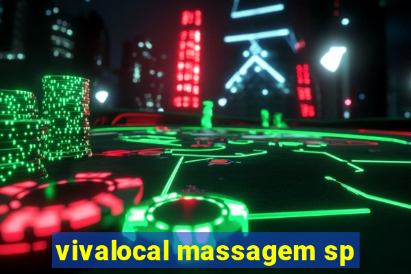 vivalocal massagem sp