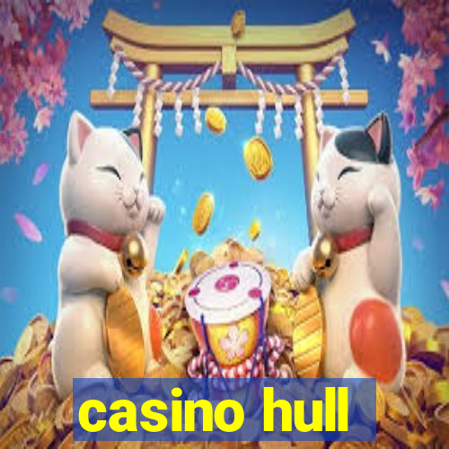 casino hull