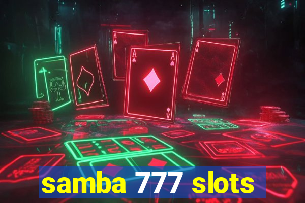 samba 777 slots