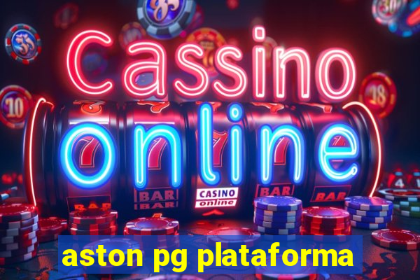 aston pg plataforma