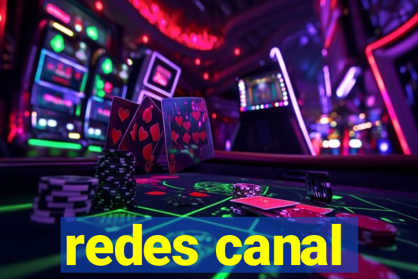 redes canal