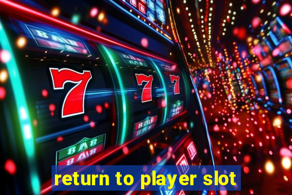 return to player slot