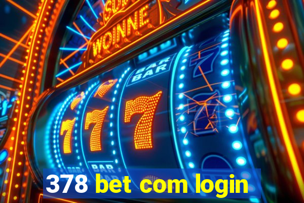 378 bet com login