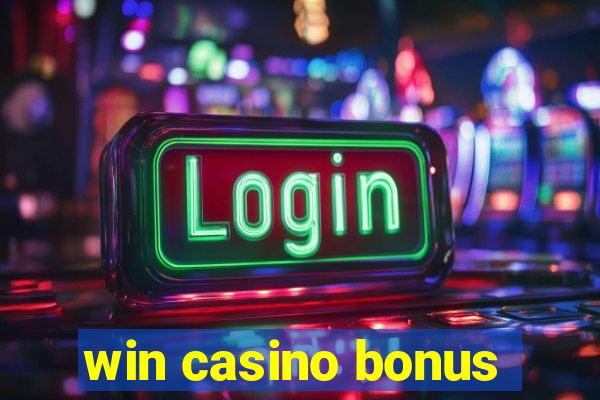 win casino bonus